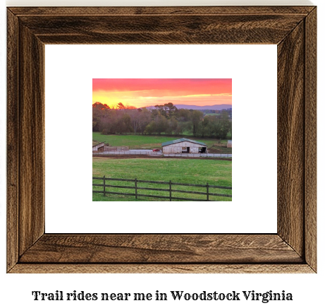 trail rides near me in Woodstock, Virginia